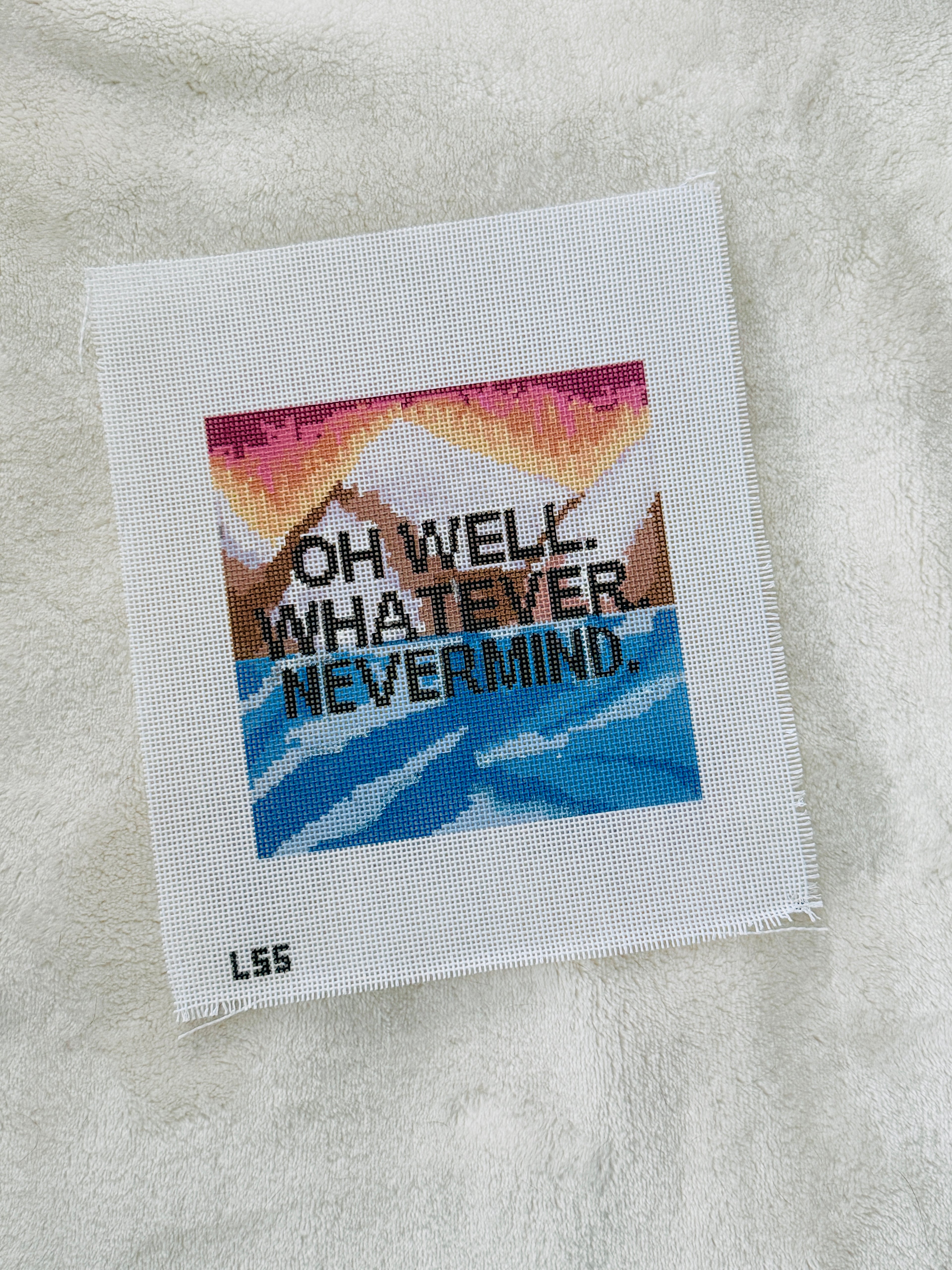 Oh Well Whatever Nevermind 18 Mesh Hand Painted Needlepoint