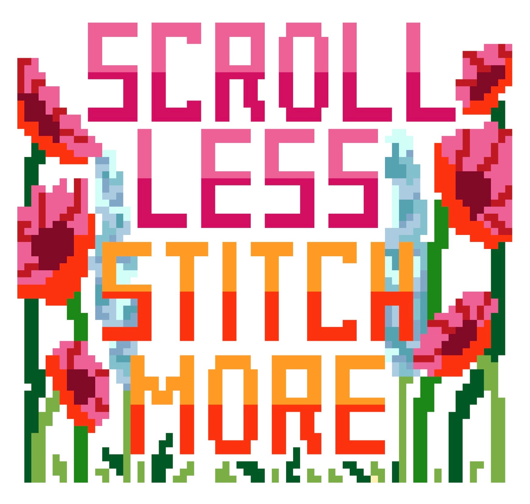 Scroll Less Stitch More Digital Download